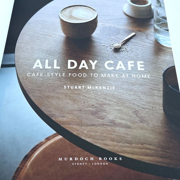 All Day Cafe Style Food to Make at Home Hard Cover  by Stuart McKenzie 239 pages - Picture 2 of 6